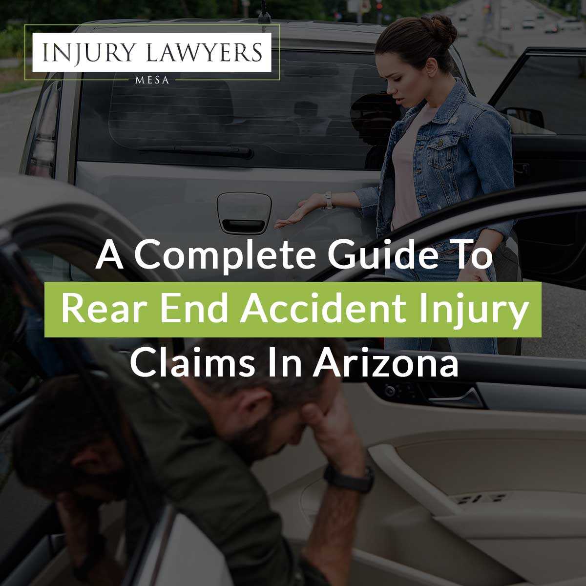 A Complete Guide to Rear End Accident Injury Claims In Arizona