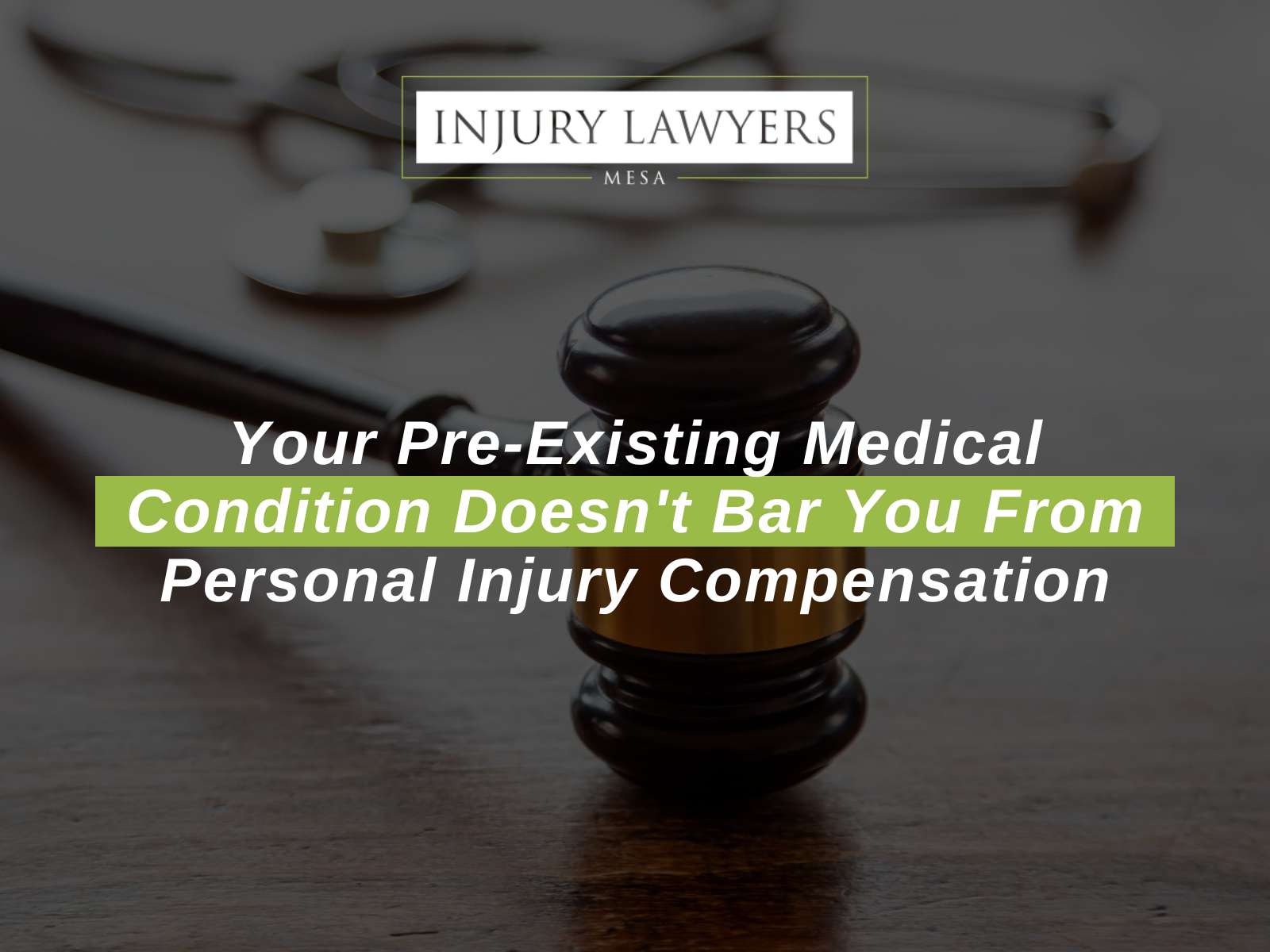 Your Pre-Existing Medical Condition Doesn't Bar You From Personal Injury Compensation