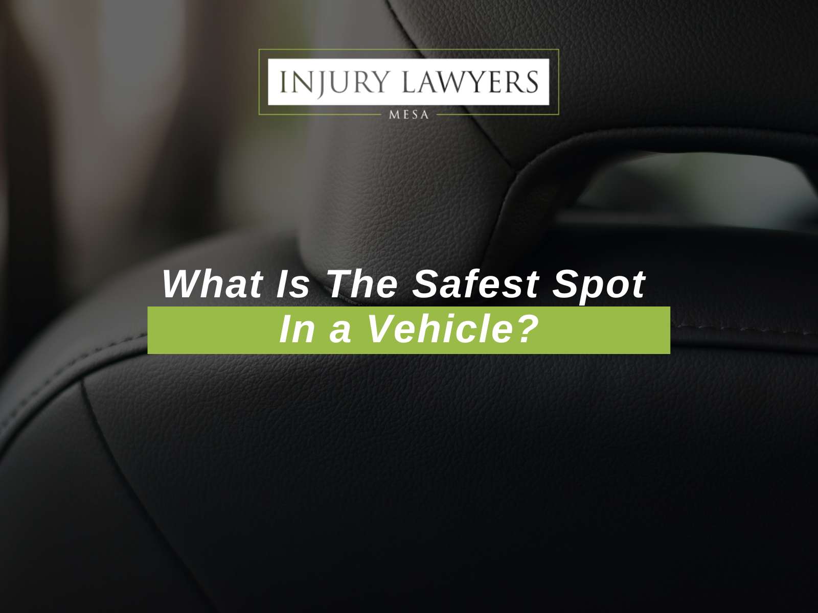 What Is The Safest Spot In a Vehicle?