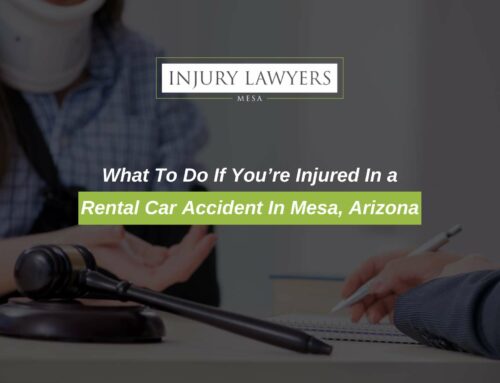 What To Do If You’re Injured In a Rental Car Accident In Mesa, Arizona